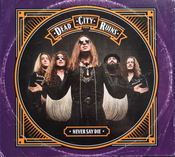 Dead City Ruins - Never Say Die - Mint (M) - CD