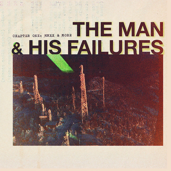 The Man & His Failures - Chapter One: MMXX & More - Mint (M) - CDr