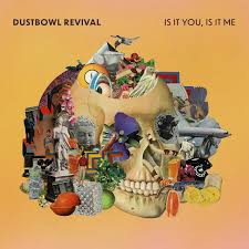 The Dustbowl Revival - Is It You, Is It Me - Mint (M) - CD