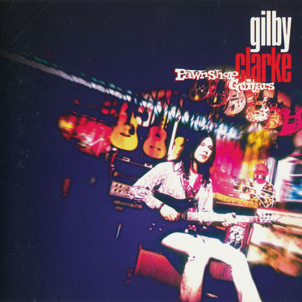 Gilby Clarke - Pawnshop Guitars - Near Mint (NM or M-) - CD