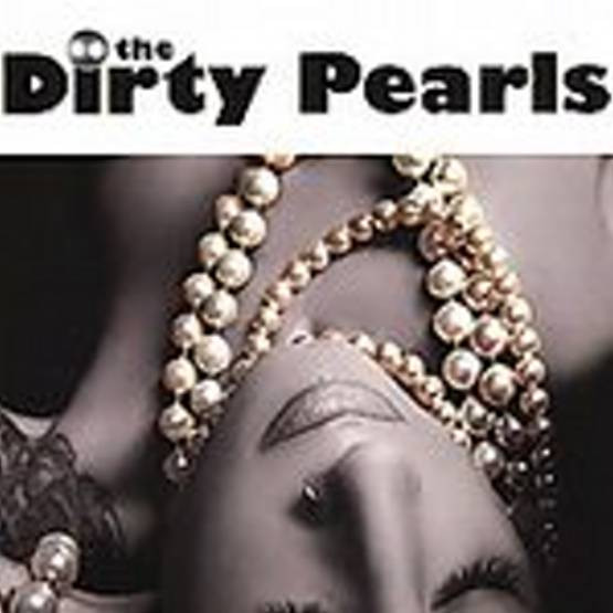 The Dirty Pearls - The Dirty Pearls  - Mint (M) - CD