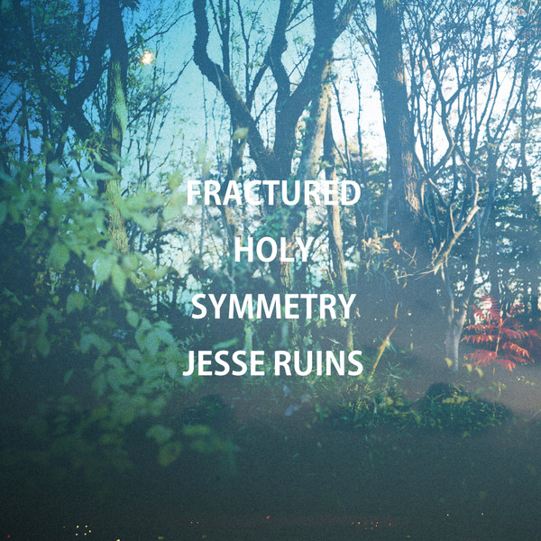 Jesse Ruins - Fractured Holy Symmetry - Mint (M) - Vinyl