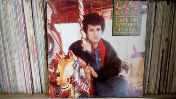 Leo Sayer - Have You Ever Been In Love - Very Good Plus (VG+) - Vinyl