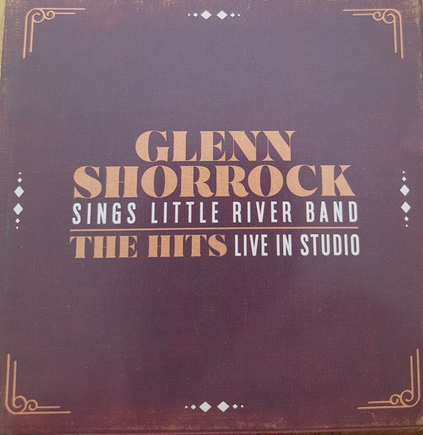 Glenn Shorrock - Sings Little River Band - The Hits Live In Studio - Mint (M) - CD