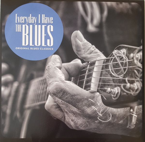 Various - Everyday I Have The Blues Original Blues Classics - Mint (M) - Vinyl