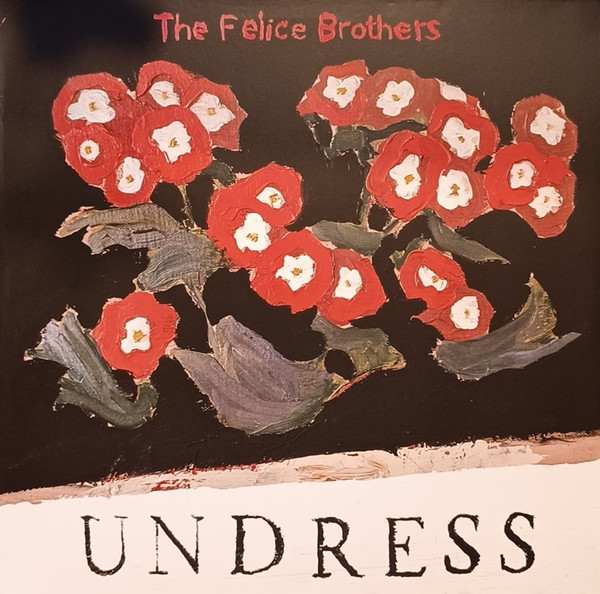 The Felice Brothers - Undress - Mint (M) - Vinyl