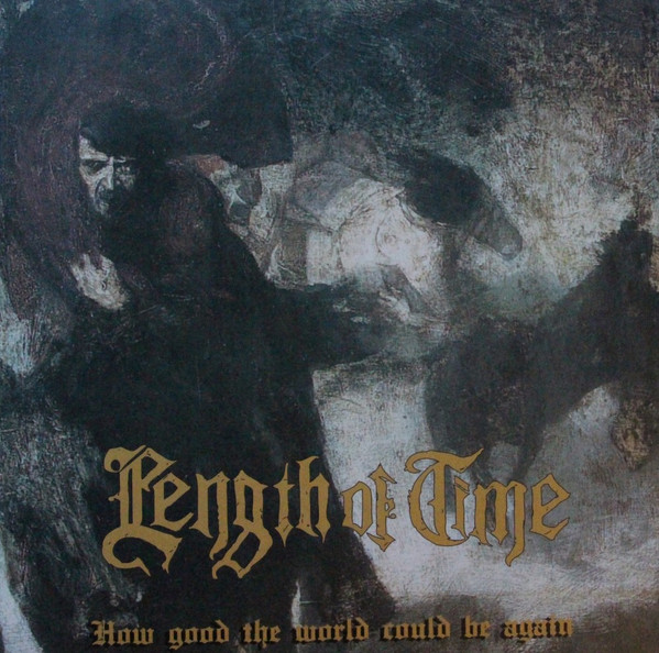 Length Of Time - How Good The World Could Be... Again - Mint (M) - Vinyl