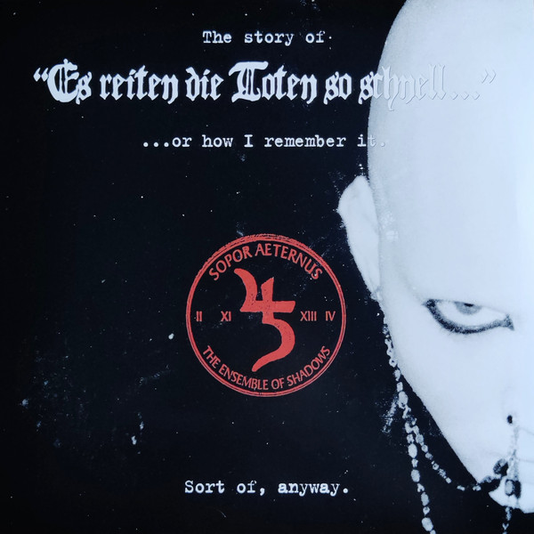Sopor Aeternus & The Ensemble Of Shadows - The Story Of "Es Reiten Die Toten So Schnell"  - Mint (M) - Vinyl