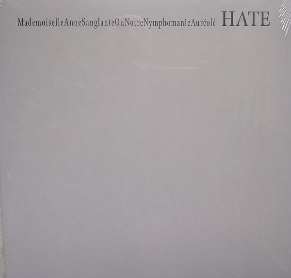 MademoiselleAnneSanglanteOuNotreNymphomanieAuréolé* - Hate - Mint (M) - Vinyl