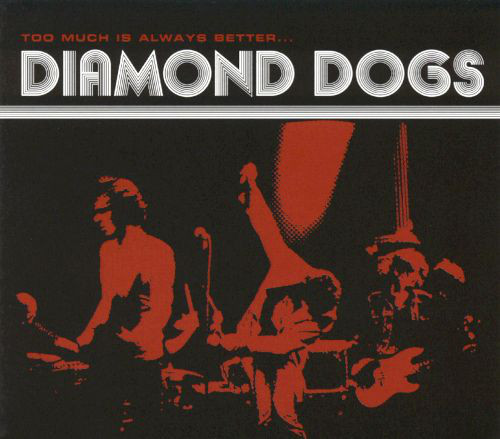 Diamond Dogs - Too Much Is Always Better Than Not Enough - Mint (M) - CD