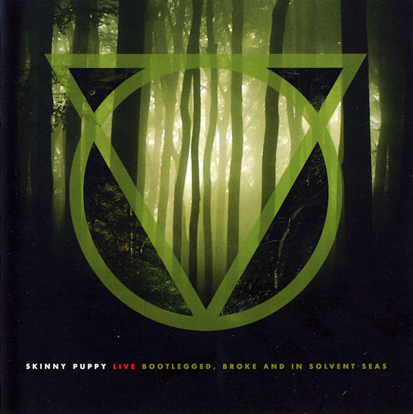 Skinny Puppy - Live Bootlegged, Broke And In Solvent Seas - Mint (M) - CD