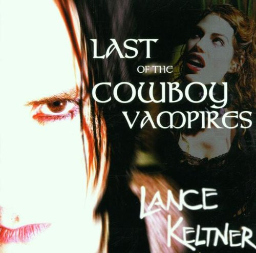 Lance Keltner - Last Of The Cowboy Vampires - Mint (M) - CD