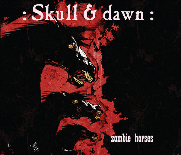Skull & Dawn - Zombie Horses - Near Mint (NM or M-) - CD