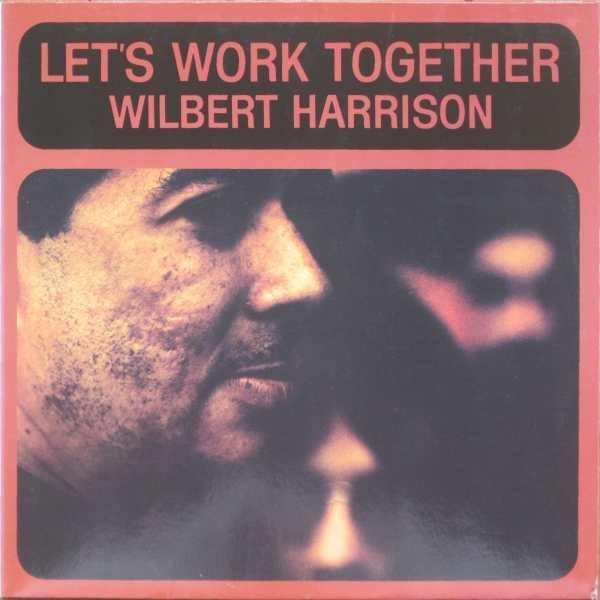 Wilbert Harrison - Let's Work Together  - Near Mint (NM or M-) - Vinyl