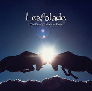 Leafblade - The Kiss Of Spirit And Flesh - Mint (M) - CD