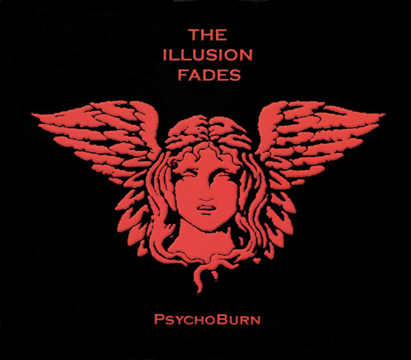The Illusion Fades - PsychoBurn - Mint (M) - CD