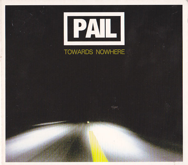 Pail - Towards Nowhere - Mint (M) - CD