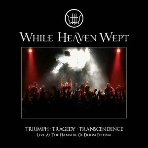 While Heaven Wept - Triumph : Tragedy : Transcendence - Live At The Hammer Of Doom Festival - - Mint (M) - CD,DVD