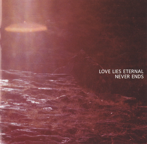 Love Lies Eternal - Never Ends - Near Mint (NM or M-) - CD