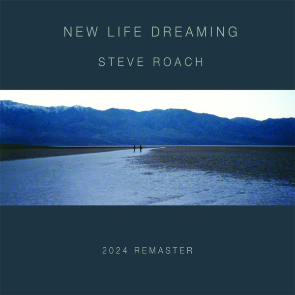 Steve Roach - New Life Dreaming (2024 Remaster) - Mint (M) - CD