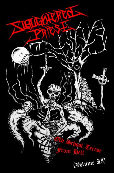 Slaughtered Priest - Old School Terror From Hell (Volume II) - Mint (M) - Cassette