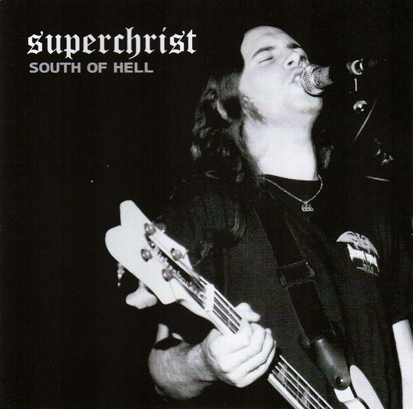 Superchrist - South Of Hell - Near Mint (NM or M-) - CD