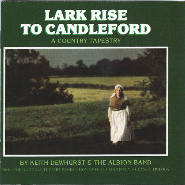 Keith Dewhurst & The Albion Band - Lark Rise To Candleford - Mint (M) - CD