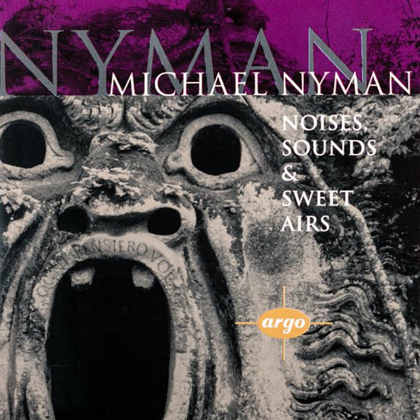 Michael Nyman - Noises, Sounds & Sweet Airs - Near Mint (NM or M-) - CD