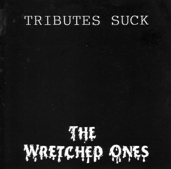 The Wretched Ones - Tributes Suck - Very Good Plus (VG+) - Vinyl