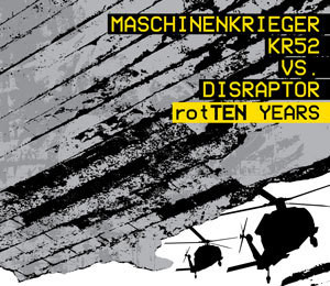 Maschinenkrieger KR52 vs. Disraptor - Rotten Years - Mint (M) - CD