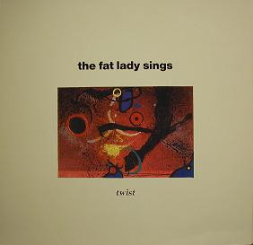 The Fat Lady Sings - Twist - Very Good Plus (VG+) - Vinyl