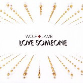 Wolf + Lamb - Love Someone - Near Mint (NM or M-) - CD