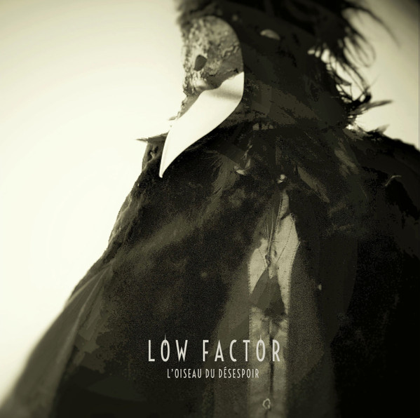 Low Factor - L’Oiseau Du Désespoir - Mint (M) - Vinyl