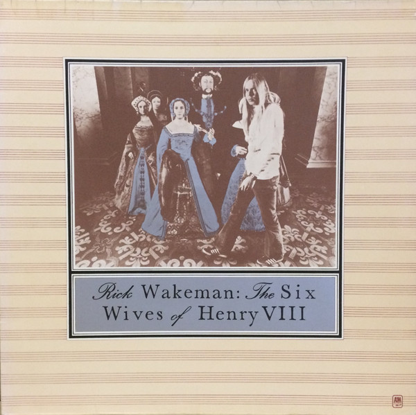 Rick Wakeman - The Six Wives Of Henry VIII - Very Good Plus (VG+) - Vinyl