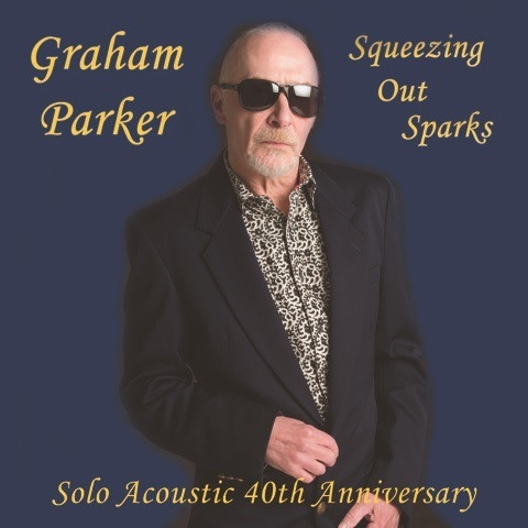 Graham Parker - Squeezing out Sparks - Solo Acoustic 40th Anniversary - Mint (M) - Vinyl