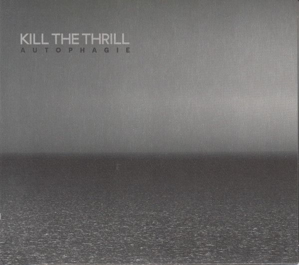 Kill The Thrill - Autophagie - Mint (M) - CD