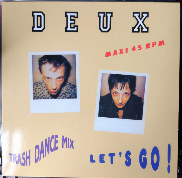 Deux (2) - Let's Go! (Trash Dance Mix) - Mint (M) - Vinyl