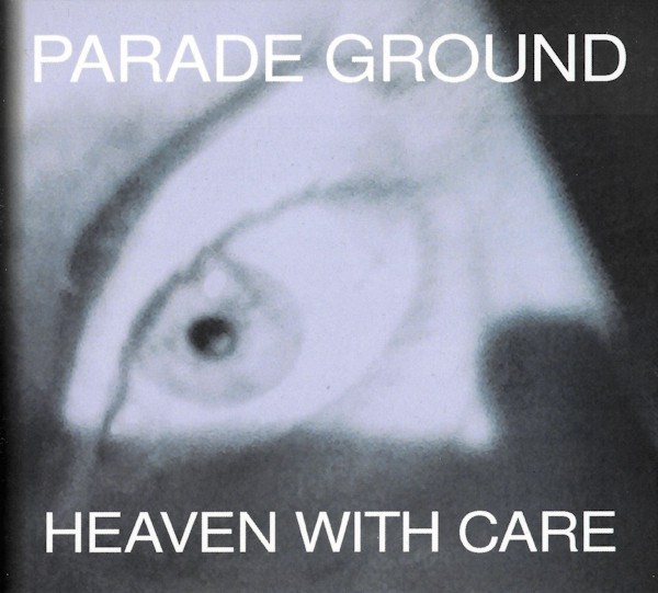 Parade Ground - Heaven With Care - Mint (M) - CD