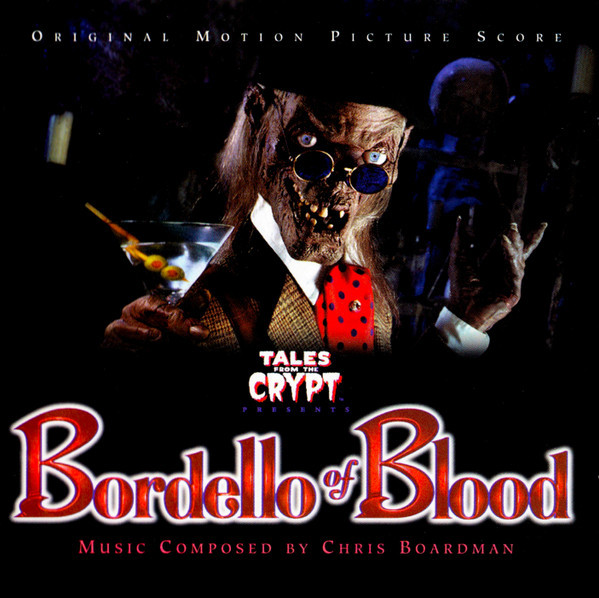 Chris Boardman - Tales From The Crypt Presents: Bordello Of Blood (Original Motion Picture Score) - Near Mint (NM or M-) - CD