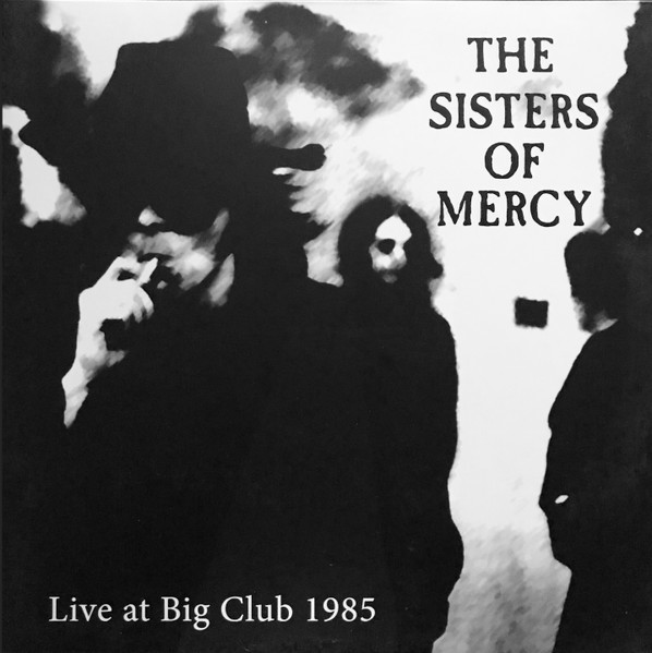 The Sisters Of Mercy – Live At Big Club 1985 -M/M- Coloured Vinyl