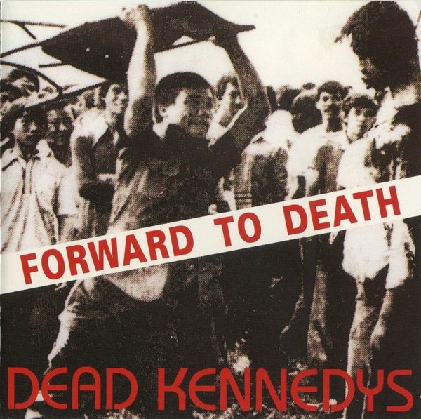 Dead Kennedys – Forward To Death - VG+/M - CD