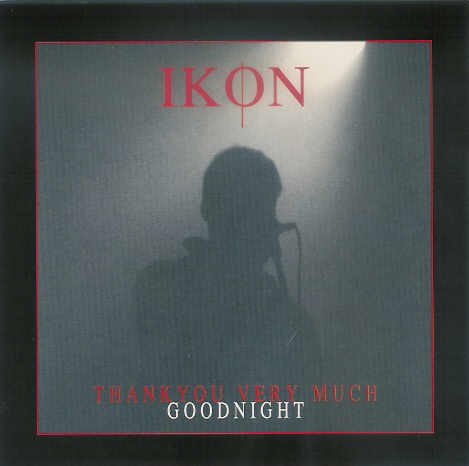 Ikon (4) – Thankyou Very Much Goodnight - NM/NM - CD