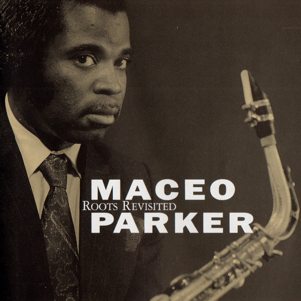 Maceo Parker - Roots Revisited - Mint (M) - CD