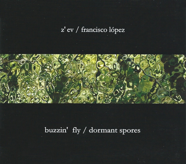 Z'EV / Francisco López - Buzzin' Fly / Dormant Spores - Mint (M) - CD