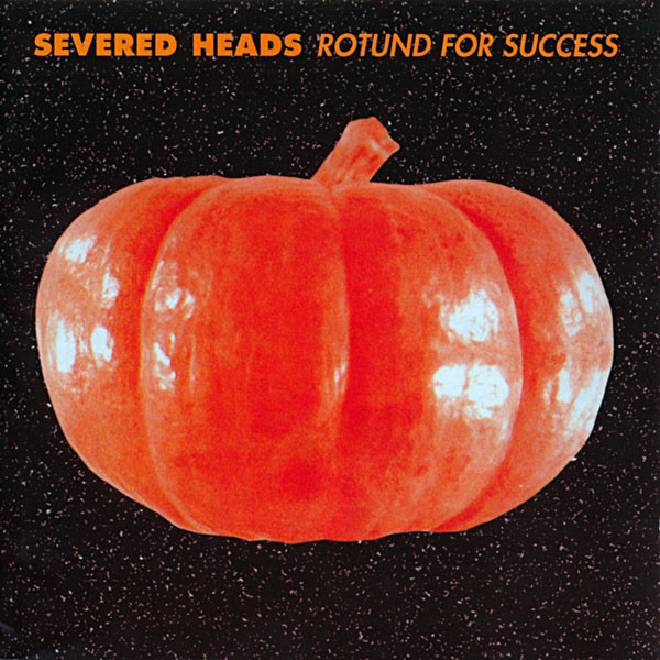 Severed Heads - Rotund For Success - Mint (M) - CD