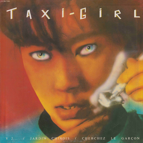 Taxi-Girl - V2... / Jardin Chinois / Cherchez Le Garçon - Near Mint (NM or M-) - Vinyl