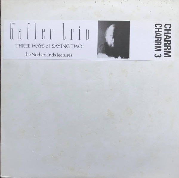 The Hafler Trio - Three Ways Of Saying Two - The Netherlands Lectures - Near Mint (NM or M-) - Vinyl