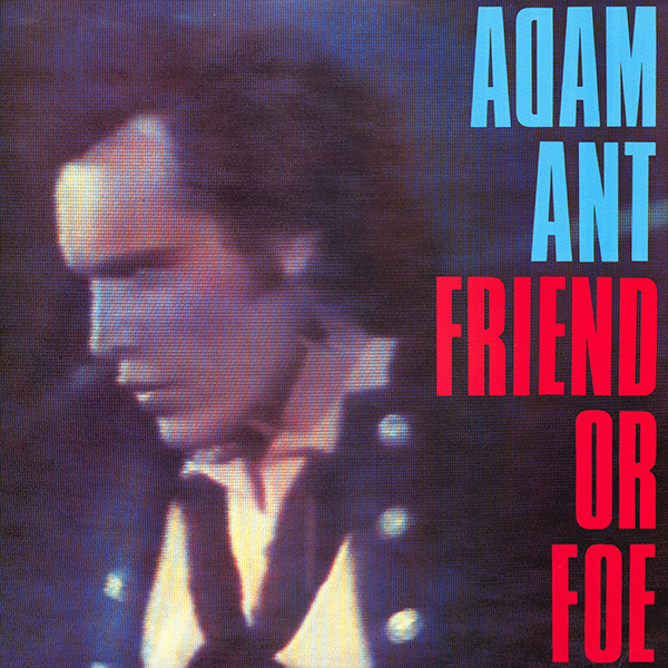 Adam Ant - Friend Or Foe - Very Good Plus (VG+) - Vinyl