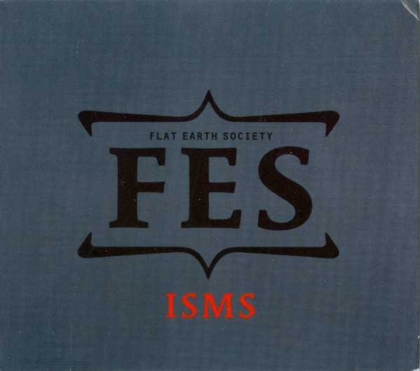 Flat Earth Society (2) - Isms - Near Mint (NM or M-) - CD