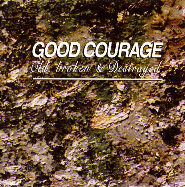 Good Courage - Old, Broken & Destroyed - Near Mint (NM or M-) - CD